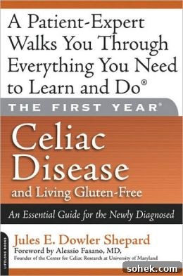 My Favorite Gluten-Free Book: Surviving the First Year 2 The First Year Celiac Disease - a great resource for those newly diagnosed